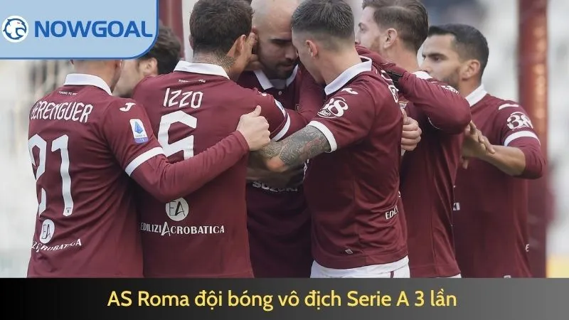 AS Roma đội bóng vô địch Serie A 3 lần